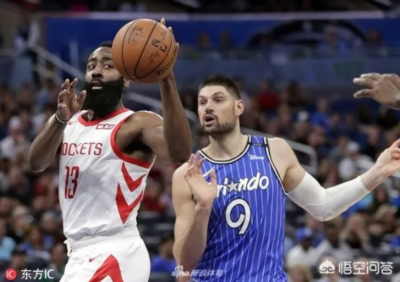 魔术vs火箭:一场让我热血沸腾的NBA对决 魔术vs火箭:一场让我热血沸腾的NBA对决