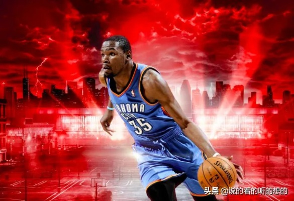 雷霆万钧 杜兰特:篮球场上的无解杀器,如何用天赋改写NBA历史? 雷霆万钧 杜兰特:篮球场上的无解杀器,如何用天赋改写NBA历史?